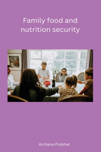 Family food and nutrition security