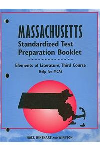 Massachusetts Elements of Literature Standardized Test Preparation Booklet, Third Course: Help for MCAS