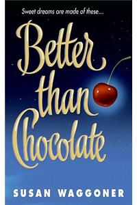 Better Than Chocolate