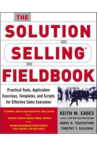 The Solution Selling Fieldbook