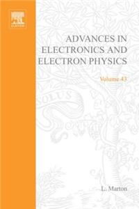 Advances Electronc &Electron Physics V43