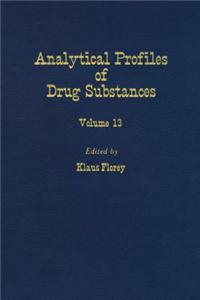 Profiles of Drug Substances, Excipients and Related Methodology Vol 13