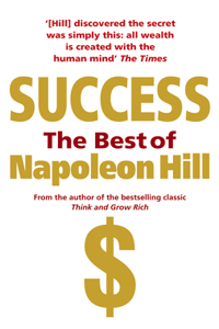 Success: The Best of Napoleon Hill