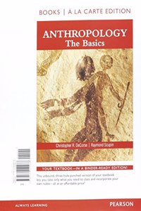 Anthropology: The Basics, Books a la Carte Plus Revel -- Access Card Package