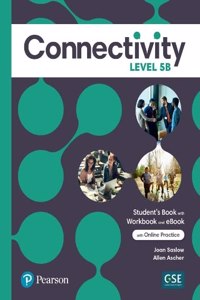 Connectivity Level 5b Student's Book/Workbook & Interactive Student's eBook with Online Practice, Digital Resources and App