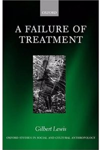 A Failure of Treatment (Oxford Studies in Social & Cultural Anthropology)