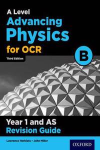 OCR A Level Advancing Physics Year 1 Revision Guide