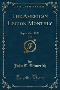 The American Legion Monthly, Vol. 7: September, 1929 (Classic Reprint)
