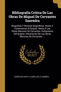 Bibliografia Critica De Las Obras De Miguel De Cervantes Saavedra