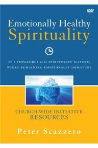 Emotionally Healthy Spirituality Church-Wide Resources DVD: It's Impossible to Be Spiritually Mature, While Remaining Emotionally Immature