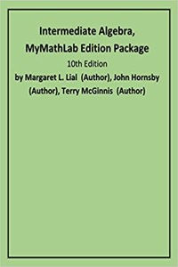 Intermediate Algebra, Mymathlab Edition Package
