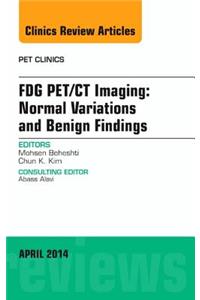 Fdg Pet/CT Imaging: Normal Variations and Benign Findings - Translation to Pet/Mri, an Issue of Pet Clinics