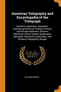 American Telegraphy and Encyclopedia of the Telegraph