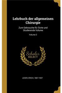 Lehrbuch der allgemeinen Chirurgie: Zum Gebrauche für Ärzte und Studierende Volume; Volume 2