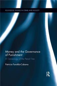 Money and the Governance of Punishment: A Genealogy of the Penal Fine