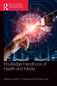 Routledge Handbook of Health and Media