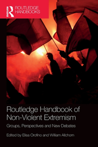 Routledge Handbook of Non-Violent Extremism