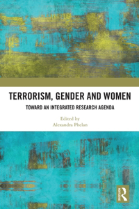 Terrorism, Gender and Women