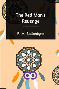 The Red Man's Revenge