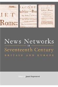 News Networks in Seventeenth Century Britain and Europe