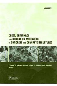 Creep, Shrinkage and Durability Mechanics of Concrete and Concrete Structures, Two Volume Set