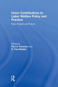 Union Contributions to Labor Welfare Policy and Practice