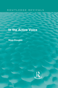 In the Active Voice (Routledge Revivals)