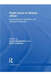 Fault Lines in Global Jihad