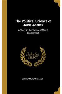 Political Science of John Adams