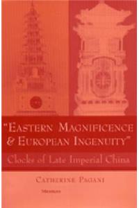 Eastern Magnificence and European Ingenuity