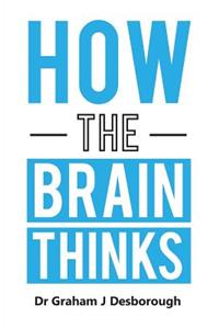 How the Brain Thinks