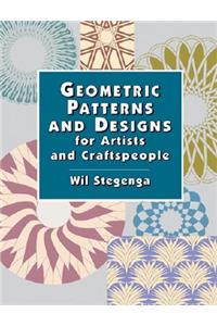 Geometric Patterns and Designs for Artists and Craftspeople