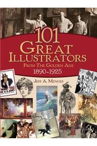 101 Great Illustrators from the Golden Age, 1890-1925