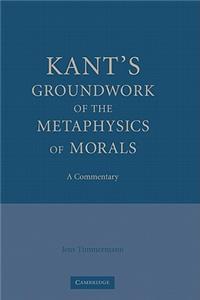 Kant's Groundwork of the Metaphysics of Morals