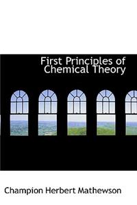 First Principles of Chemical Theory