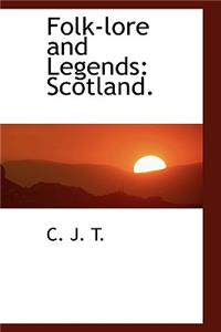 Folk-Lore and Legends