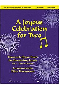 A Joyous Celebration for Two - God & Country: Piano & Organ Duets for Almost Any Season: 2
