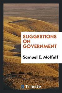 SUGGESTIONS ON GOVERNMENT