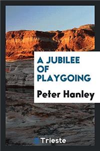 Jubilee of Playgoing