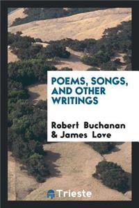 Poems, Songs, and Other Writings