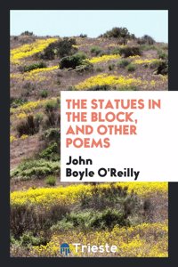 Statues in the Block, and Other Poems