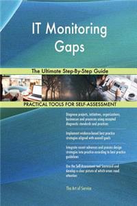 IT Monitoring Gaps The Ultimate Step-By-Step Guide