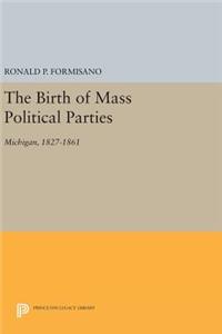 The Birth of Mass Political Parties