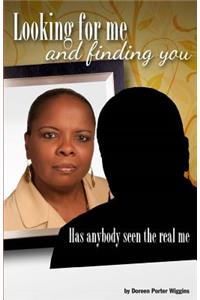 Looking For Me and finding you