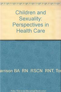 Children and Sexuality: Perspectives in Health Care