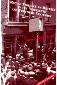 Racial Violence in Britain in the Nineteenth and Twentieth Centuries