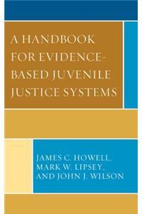 Handbook for Evidence-Based Juvenile Justice Systems