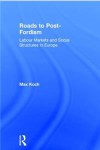 Roads to Post-Fordism