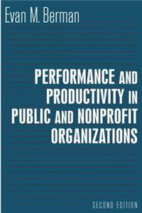 Performance and Productivity in Public and Nonprofit Organizations