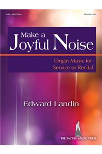 Make a Joyful Noise